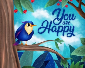 You are Happy