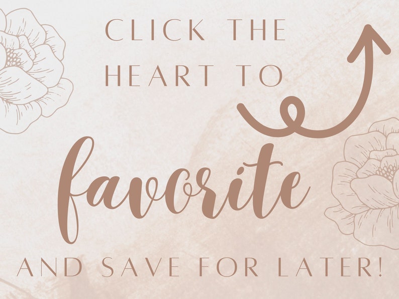 May include: Click the heart to favorite and save for later! A graphic with a heart icon and an arrow pointing upwards. The text is in a brown cursive font against a light brown background with floral designs.