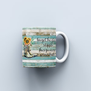 Country Gril 11oz and 15oz Mug Sublimation Design, Princess Wears Boots Mug Wrap Sublimation, Country Gril Boots Mug Wrap, Digital Download