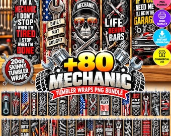 May include: A collection of 20oz skinny tumbler wraps featuring mechanic-themed designs with skulls, wrenches, American flags, and text including I'm a mechanic I don't stop when I'm tired I stop when I'm done, Built Not Bought, and Life Behind Bars.