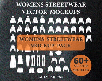 Women Streetwear Clothing Vector Mockup Pack Fashion Tech Pack Template Streetwear Mockup Bundle Vector Files Illustrator Photoshop PNG