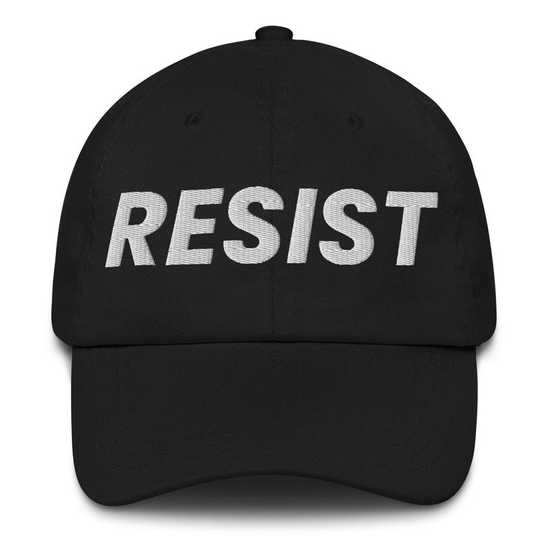 Resist Dad Hat – Embroidered Statement Cap, Political Protest Hat, Activist Apparel, Adjustable Cotton Hat, Unisex Rebellion Cap