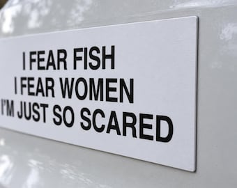 Imán para coche "Le tengo miedo a los peces, le tengo miedo a las mujeres" – Imán divertido para parachoques con meme, estética sadboy, decoración para coche Weirdcore, regalo divertido