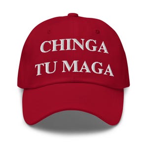 Chinga Tu MAGA Hat – Embroidered Protest Dad Hat, Anti-Hate Statement Cap, Bold Political Streetwear, Cotton Twill Adjustable Hat