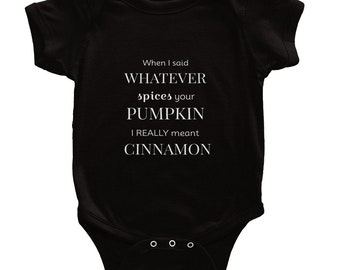 When I Said Whatever Spices Your Pumpkin Classic Baby Short Sleeve Bodysuit