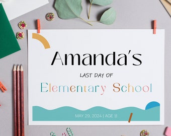 Last Day of Elementary School Sign, Editable Modern Elementary 11x8.5 Template, Minimalist Last Day of School Printable Sign
