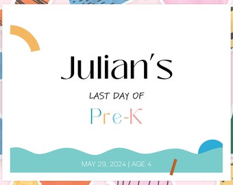 Last Day of Pre-K Editable Sign, Modern Pre-K 11x8.5 Template, Minimalist Last Day of School Printable Sign