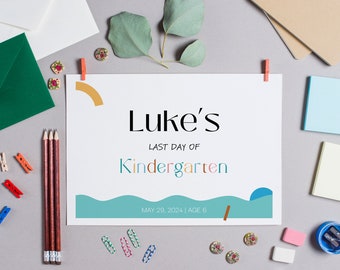 Editable Last Day of Kindergarten Sign, Modern Kindergarten 11x8.5 Template, Minimalist Last Day of School Printable Sign