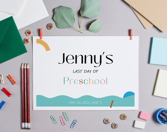 Last Day of Preschool Sign, Editable Modern Preschool 11x8.5 Template, Minimalist Last Day of School Printable Sign