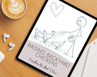 May include: A digital tablet displays a book cover with the title "Raising Backyard Chickens" and a drawing of chickens and a person. A cup of coffee and wireless earbuds sit on a wooden surface.