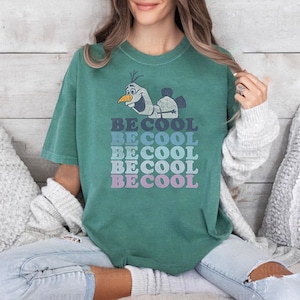 Frozen Olaf Be Cool Funny Sketch T-Shirt, Comfort Color, Disneyland Family Matching Shirt Magic Kingdom Tee, Epcot Theme Park Gift Shirt