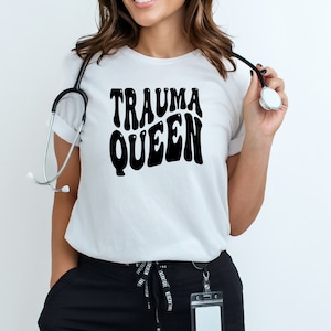 Trauma Queen Nurse Shirt, Halloween Nurse Shirt, Nursing Shirt, Gift for Nurse, Nurse Gift, Nurse Shirt, Funny Nurse Shirt, Funny Nurse Gift