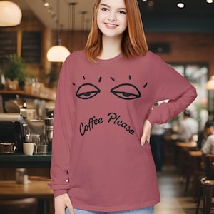 Coffee Please T-shirt met lange mouwen - slaapshirt - slaperige cartoonogen - Coffee Lovers Tee - gratis verzending, uniseks kledingstukgeverfd shirt,