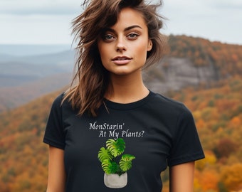 Monstera Shirt, Funny Plant Shirt, Cute Plant Shirt, Gift for Plant Lover, Plant Lover Shirt