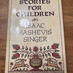 Isaac Bashevis Singer STORIES FOR CHILDREN 1984 1st edition