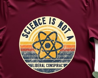 Camiseta política retro vintage "La ciencia no es una conspiración liberal", camiseta gráfica a favor de la ciencia, camiseta divertida y con mensaje para hombres y mujeres activistas.
