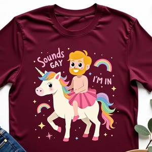 Sounds Gay I’m In T-Shirt, Funny LGBTQ+ Pride Tee, Inclusive Queer Humor Shirt, Playful Rainbow Equality Tee, Cute Pride Month Celebration