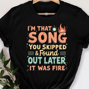 I&#39;m That Song   T-Shirt, Music Lover, Funny  Quote, Hilarious Music, Music Fan Gift, Best Song