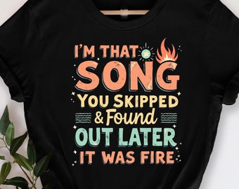 I'm That Song T-shirt, muziekliefhebber, grappig citaat, hilarische muziek, cadeau muziekfan, beste nummer