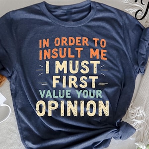 Lustig, um mich zu beleidigen T-Shirt, sarkastisches Humor T-Shirt, witziges Zitat Shirt, lustige Beleidigung sagen T-Shirt, sarkastischer Witz Shirt, lustiges Geschenk für