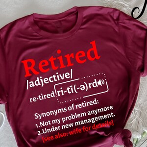 Retired Definition T-Shirt, Funny Retired T-Shirt, Retirement Shirt Gifts, Retired Shirt For Grandma, Retired Est 2024, Retirement Party