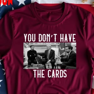 Trump Zelensky Retro You Don't Have the Cards Grappig, retro politieke strategie, grappig T-shirt politieke satire, hilarisch politiek commentaar