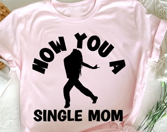 Jetzt Sie eine alleinerziehende Mutter T-Shirt, lustige alleinerziehende Mutter, Geschenke für Singles,Scheidungsgeschenke, Scheideparty Shirt, geschieden AF, neu geschiedenes Geschenk