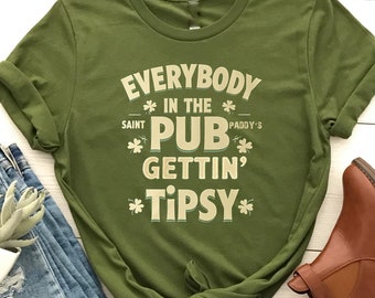 Everybody In the Pub Getting Tipsy Funny St. Patrick's Day T-Shirt, St. Patrick's Day Pub Shirt, Tipsy Shamrock Tee, Funny Irish Pub Shirt