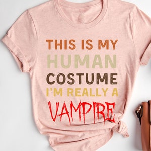 This Is My Human Costume I&#39;m Really a Vampire T-Shirt, Vampire Lover Gift, Vampire Girl T-Shirt, Vampire Lips T-shirt, Halloween Vampire