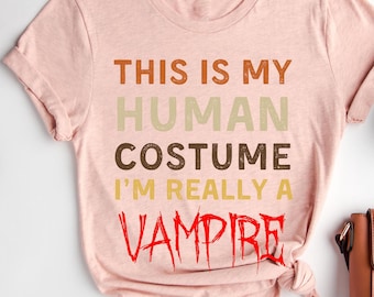 This Is My Human Costume I'm Really a Vampire T-Shirt, Vampire Lover Gift, Vampire Girl T-Shirt, Vampire Lips T-shirt, Halloween Vampire