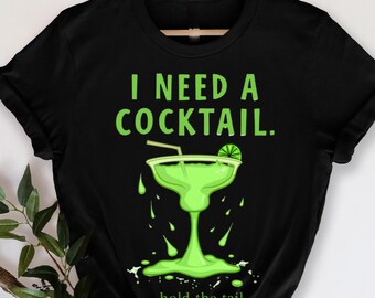 Ich brauche einen Cocktail halten den Schwanz T-Shirt, Mixgetränk Schuss Shirt, Alkohol Bar T-Shirt, lustiges Getränk-Liebhaber-Kleid, perfektes Geschenk für Cocktail-Fans