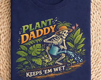 Papà delle piante le tiene bagnate Scheletro giardiniere Divertente amante delle piante Regalo Maglietta umoristica da giardino Botanico Annaffiare le piante Maglietta da papà delle piante Pianta da appartamento