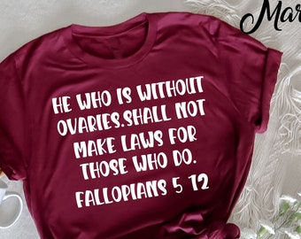 Celui qui est sans ovaires ne fera pas de lois pour ceux-là T-shirt, chemise chrétienne, t-shirt verset de la Bible, tenue religieuse, t-shirt foi rétro
