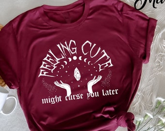 Feeling Cute Might Curse You Later Cute Witch Shirt, Halloween T Shirt, Halloween Funny, Witch Broom Shirts, Halloween Gift, Halloween Party