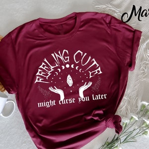 Feeling Cute Might Curse You Later Cute Witch Shirt, Halloween T Shirt, Halloween Funny, Witch Broom Shirts, Halloween Gift, Halloween Party