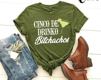 Cinco De Drinko Bitchachos T-Shirt, Funny Cinco De Mayo Drinking T-Shirt, Mexico Drinking Shirt, Mexican Party Shirt, Hispanic Party Shirt