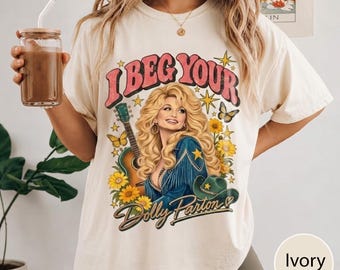 Camiseta Comfort Colors I Beg Your Parton, Camiseta de Dolly Parton, Camiseta de la leyenda de la música country, Regalo unisex