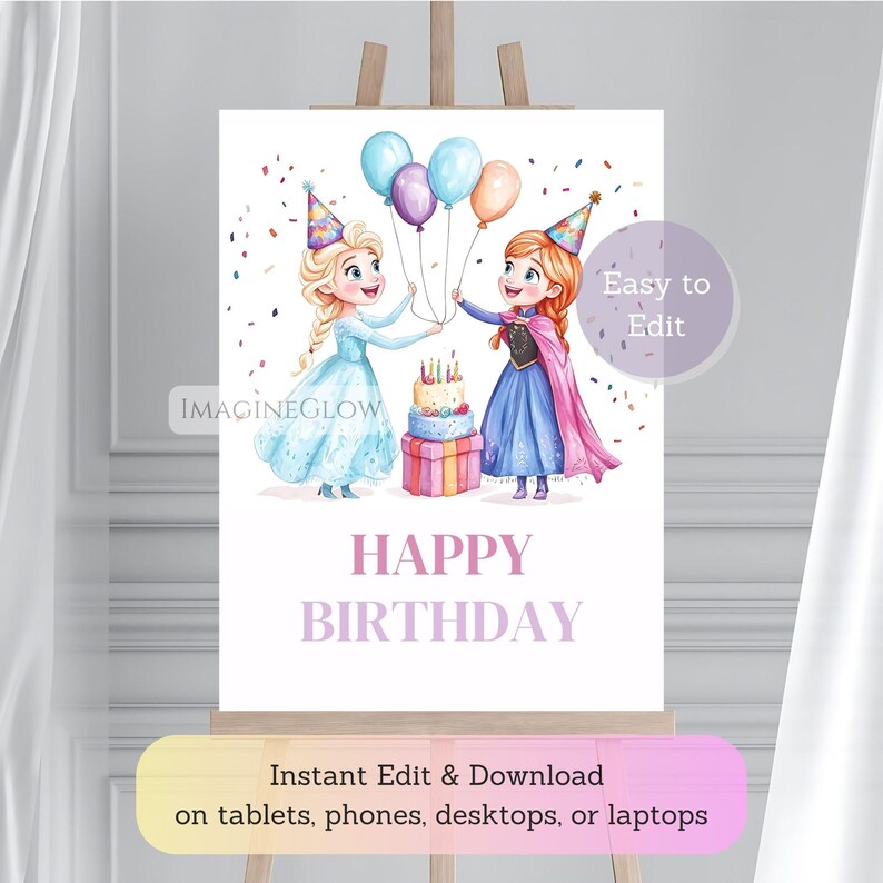 May include: A birthday party sign featuring two cartoon girls holding balloons. The sign includes a birthday cake, presents, and the words "HAPPY BIRTHDAY." The sign is on an easel. Text on the sign says "Easy to Edit" and "Instant Edit & Download."
