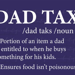 Dad Tax Svg Png, Dad Gifts, Dad Tax Definition SVG PNG, Funny Dad Shirt Mug Clipart, Dad Tax Meaning, Dad Birthday Gift svg png