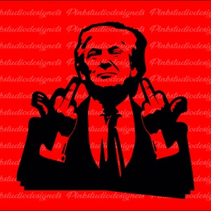 Trump Middle Finger Funny, Trump PNG Digital File, Svg Png Cricut Trump File,Trump 2024 Png, Great Maga King, USA Png, Trump For President