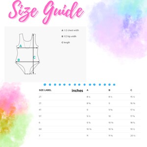 May include: A size guide for a swimsuit, with measurements in inches. The guide includes chest width, hip width, and length measurements for sizes 2T through 7. The title "Size Guide" is written in pink cursive.