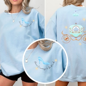 Womens Disney Cinderella Sweater Blue sweatshirt Have courage and be kind women's Sweatshirt sweater Pumpkin princess Glass Slipper