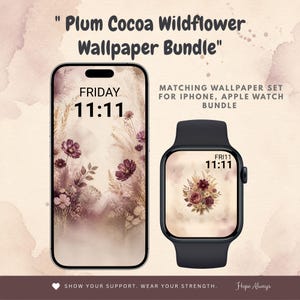 Könnte beinhalten: Ein digitales Hintergrundbild-Set mit dem Titel Plum Cocoa Wildflower Wallpaper Bundle, bestehend aus einem Smartphone und einer Smartwatch. Die Bildschirme zeigen florale Grafiken in Pflaumen- und Kakaotönen mit dem Text Friday 11:11 und Show your support.