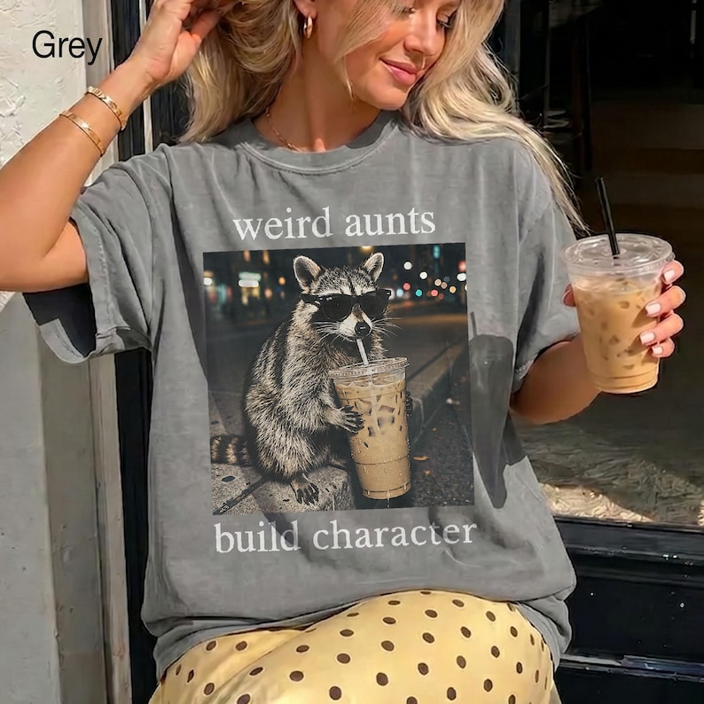 Comfort Colors® Weird Aunts Build Character Tee, Funny Aunt Shirt, Cool Aunt Gift, Chaos Aunt Tee, Iced Coffee Raccoon Shirt, DTG print Tee image 3