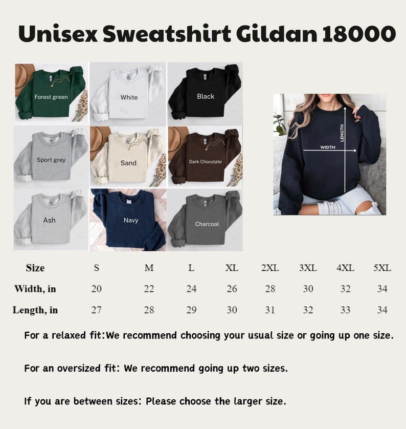 May include: A product image showcasing a variety of Gildan 18000 unisex sweatshirts in various colors, including forest green, white, black, sport grey, sand, dark chocolate, ash, navy, and charcoal. Sizes range from S to 5XL, with width measurements from 20 to 34 inches and lengths from 27 to 34 inches.