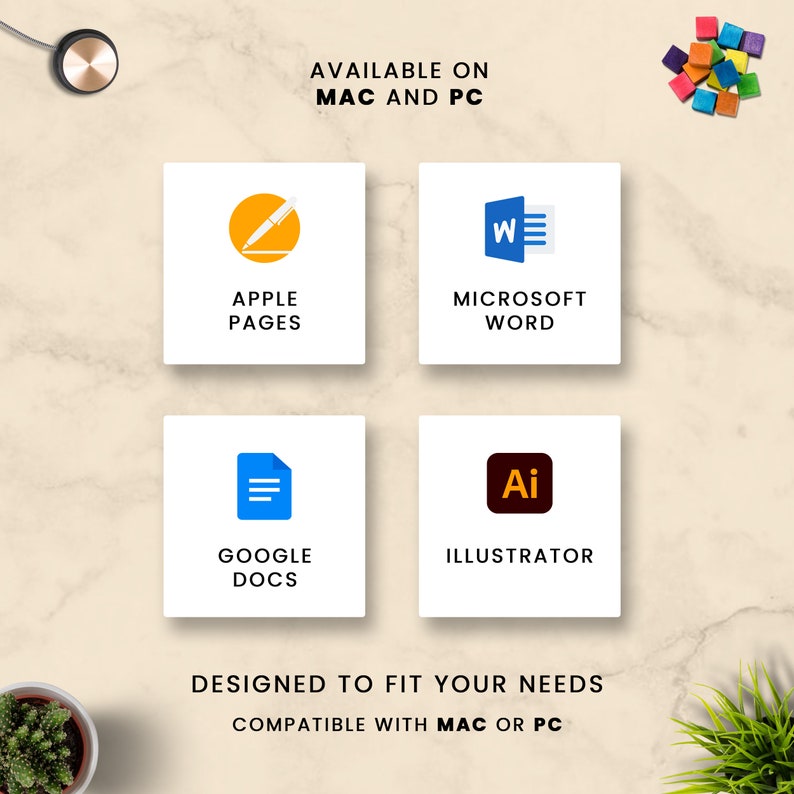 May include: A graphic showing four different software programs that are compatible with both Mac and PC computers. The programs are Apple Pages, Microsoft Word, Google Docs, and Adobe Illustrator. The graphic is on a light brown background with a small plant in the bottom left corner and a pile of colorful blocks in the top right corner.