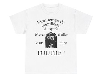 t-shirt mon temps de gentillesse à expiré