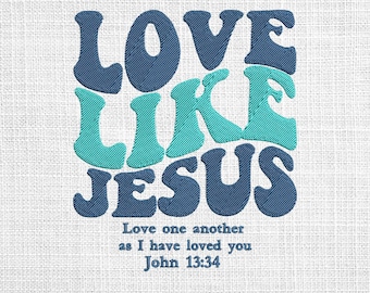 Love Like Jesus embroidery designs, Aesthetic Christian embroidery pattern, Christian machine embroidery designs, Jesus embroidery files