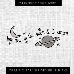 Love you to the moon & to saturn embroidery designs, Swifties embroidery pattern, Gift for her machine embroidery designs, Taytay embroidery