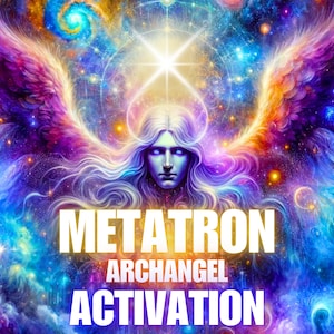 Metatron Archangel Activation, Divine and God Light Energy